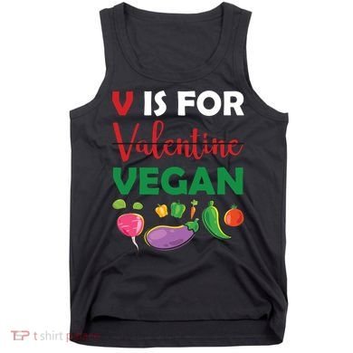 V Is For Vegan Funny Valentines Day Tank Top