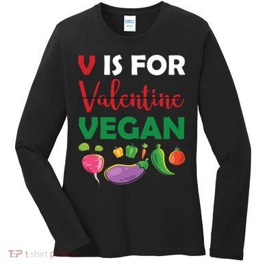 V Is For Vegan Funny Valentines Day Women's Long Sleeve Shirt