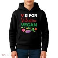 V Is For Vegan Funny Valentines Day Kids Hoodie thumb 4