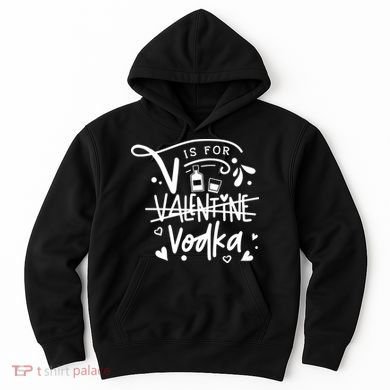 V Is For Valentine Vodka Gift Hoodie