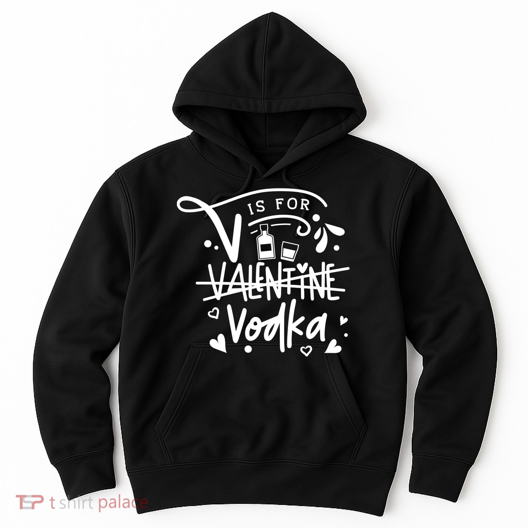V Is For Valentine Vodka Gift Hoodie