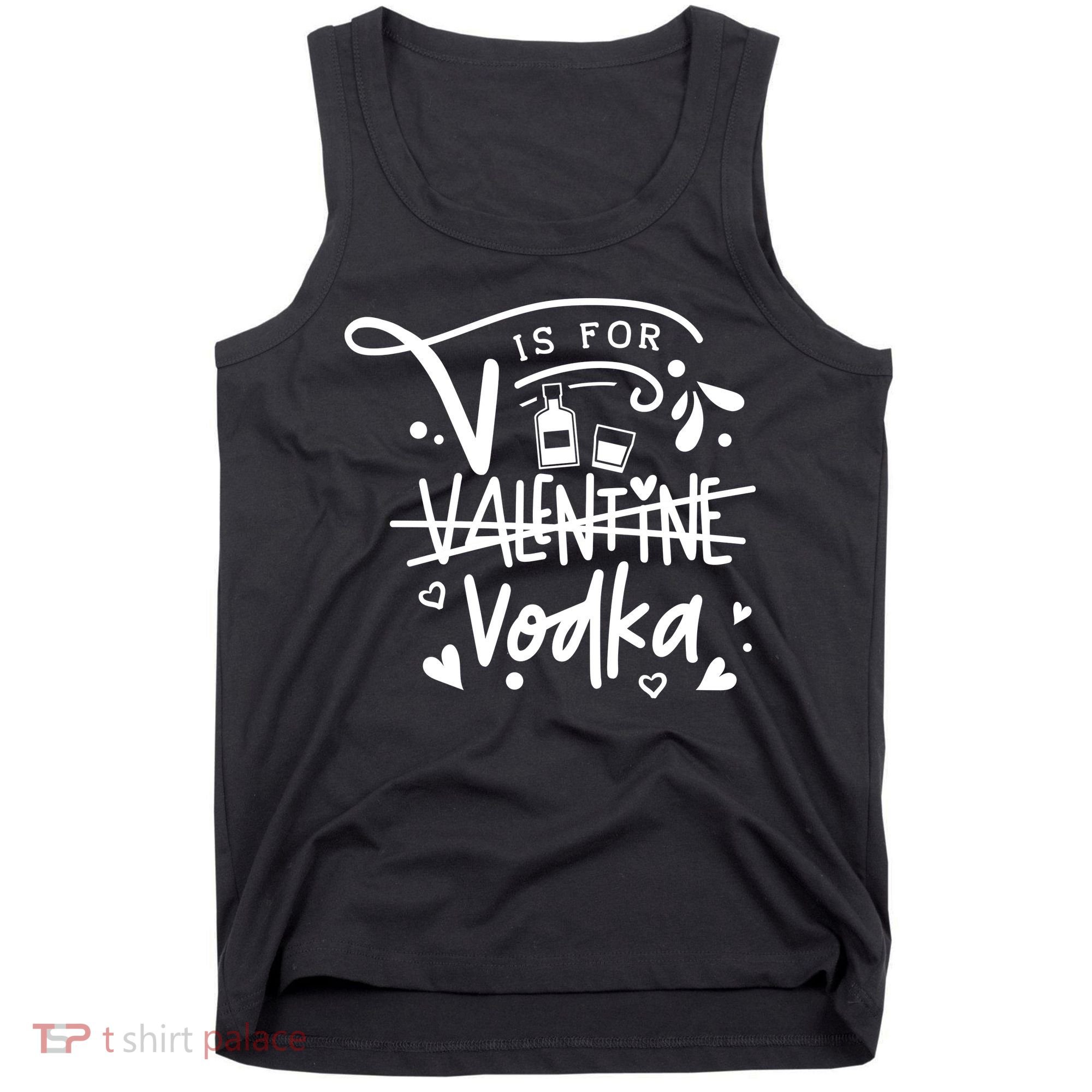 V Is For Valentine Vodka Gift Tank Top