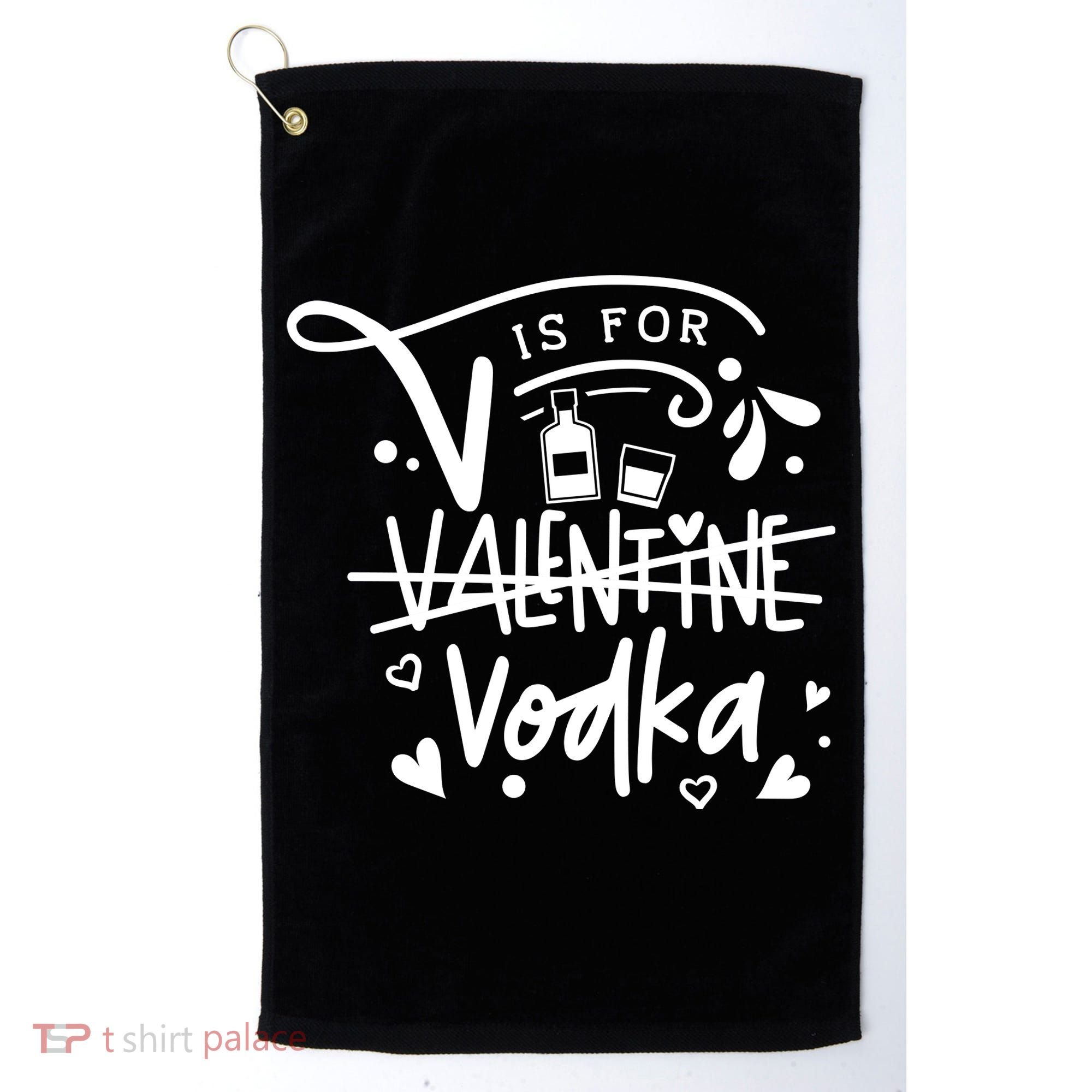 V Is For Valentine Vodka Gift Golf Towel