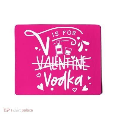 V Is For Valentine Vodka Gift Mousepad