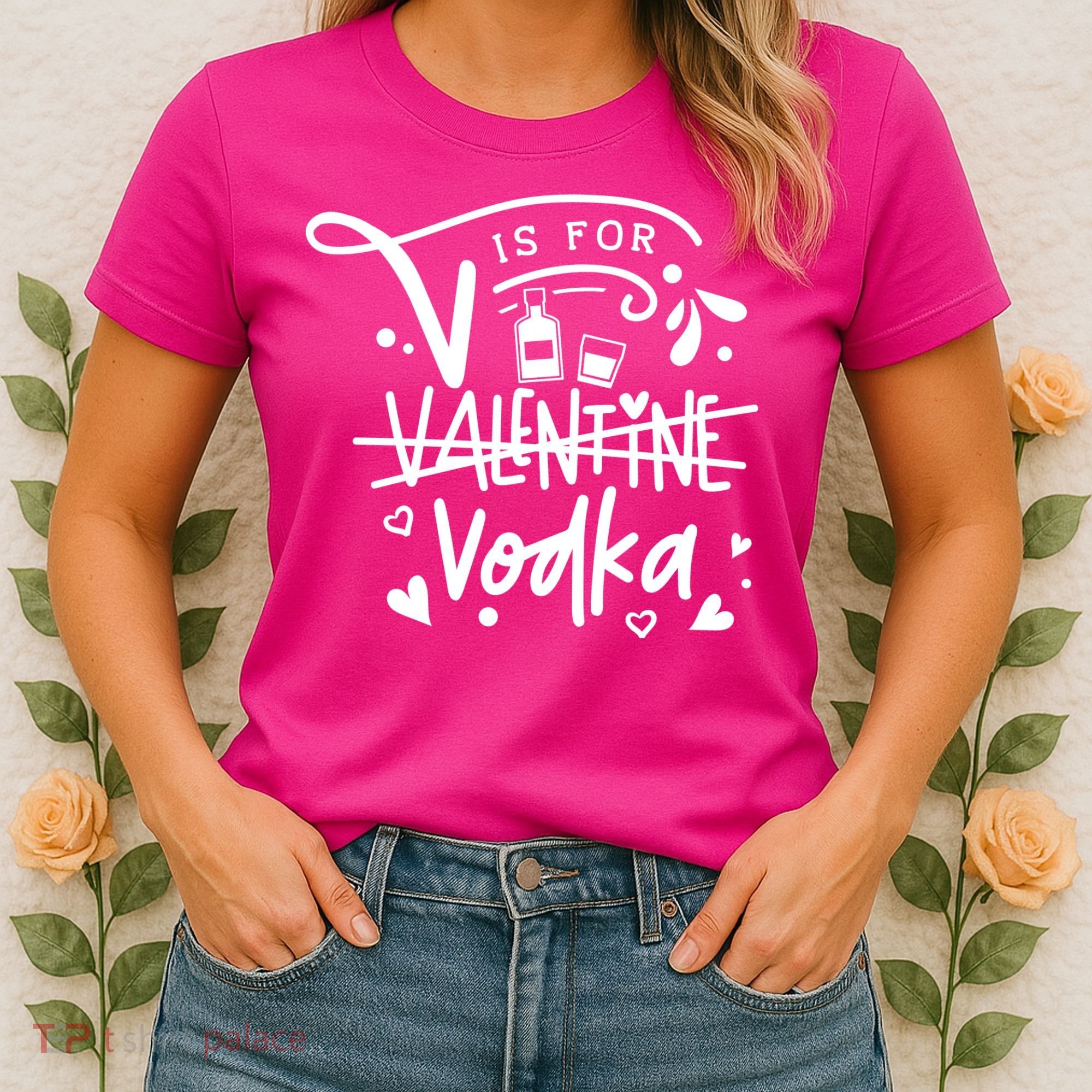 V Is For Valentine Vodka Gift Women's T-Shirt