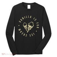Vanilla Is For Ice Cream Daddy Kinky Not Vanilla Long Sleeve Shirt thumb 0