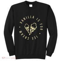 Vanilla Is For Ice Cream Daddy Kinky Not Vanilla Sweatshirt thumb 0