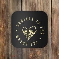 Vanilla Is For Ice Cream Daddy Kinky Not Vanilla Coaster thumb 0