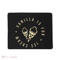 Vanilla Is For Ice Cream Daddy Kinky Not Vanilla Mousepad thumb 0