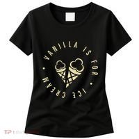 Vanilla Is For Ice Cream Daddy Kinky Not Vanilla Women's T-Shirt thumb 0