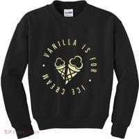 Vanilla Is For Ice Cream Daddy Kinky Not Vanilla Kids Sweatshirt thumb 0