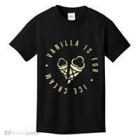 Vanilla Is For Ice Cream Daddy Kinky Not Vanilla Kids T-Shirt thumb 0