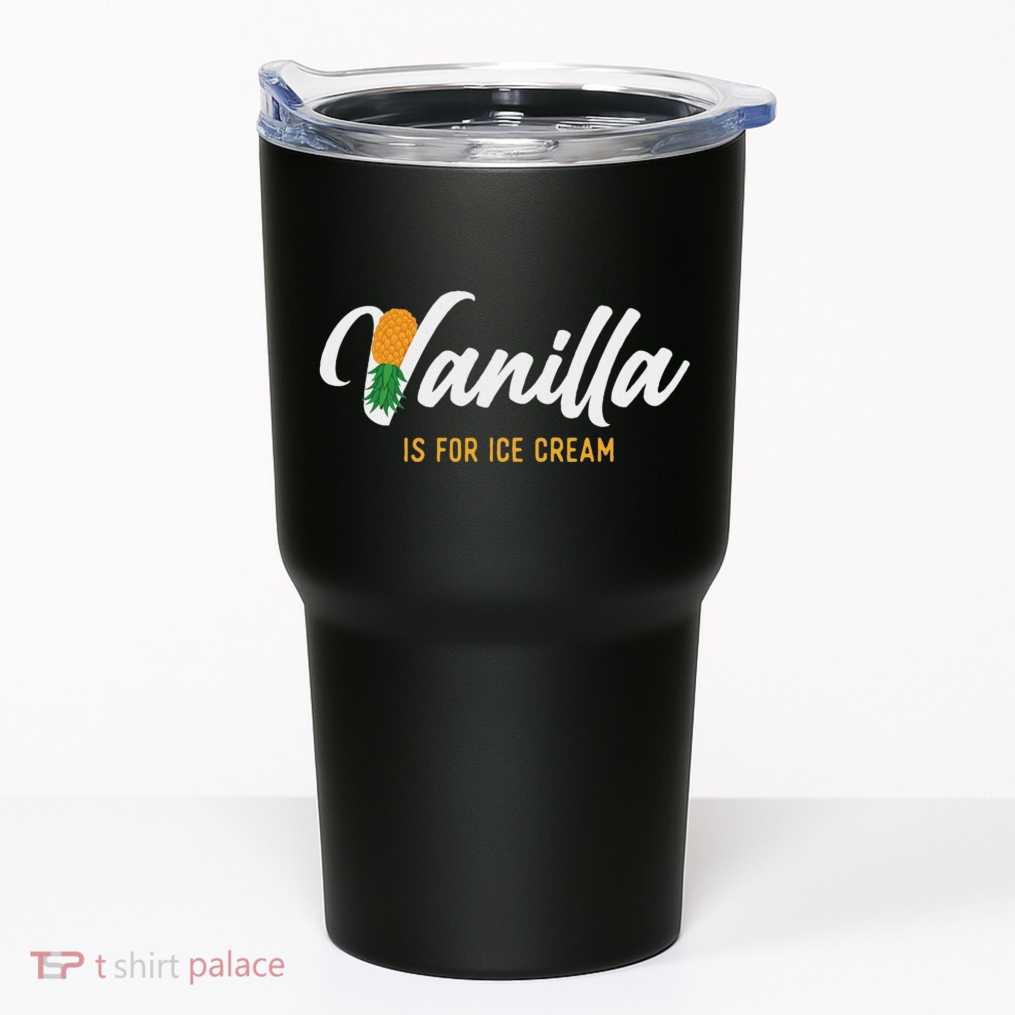 Vanilla Is For Ice Cream Upside Down Pineapple Swinger Tumbler