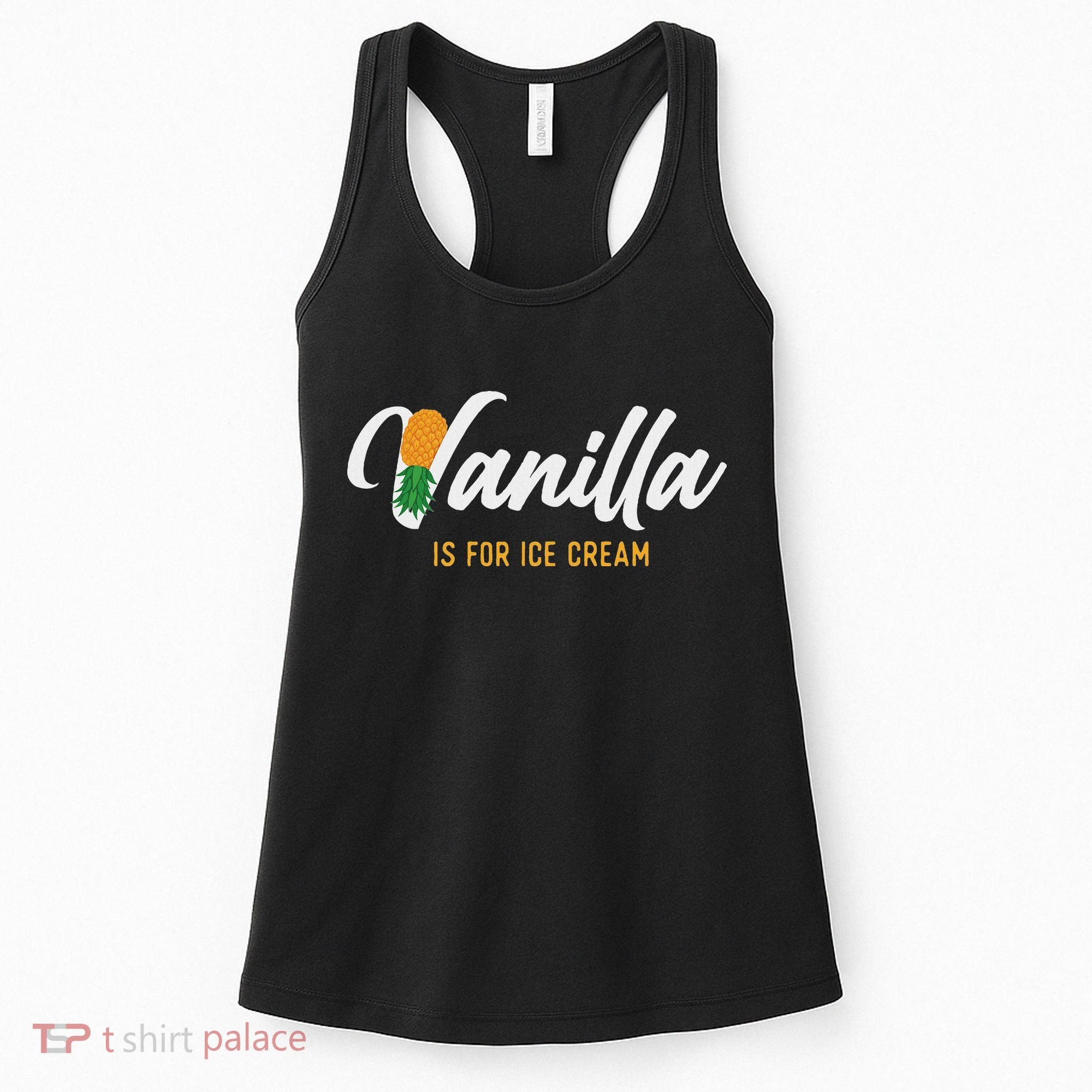 Vanilla Is For Ice Cream Upside Down Pineapple Swinger Women's Tank Top