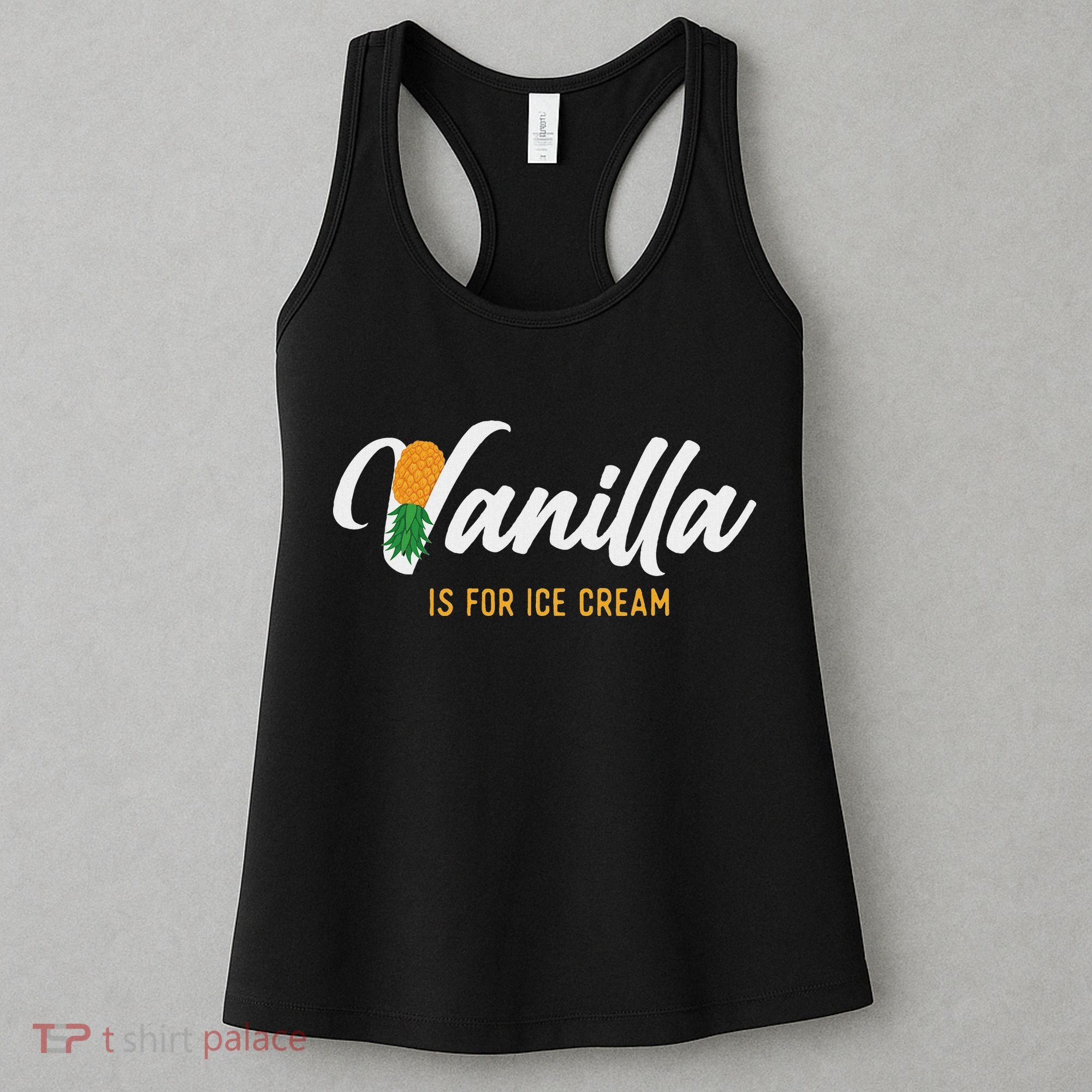 Vanilla Is For Ice Cream Upside Down Pineapple Swinger Women's Tank Top