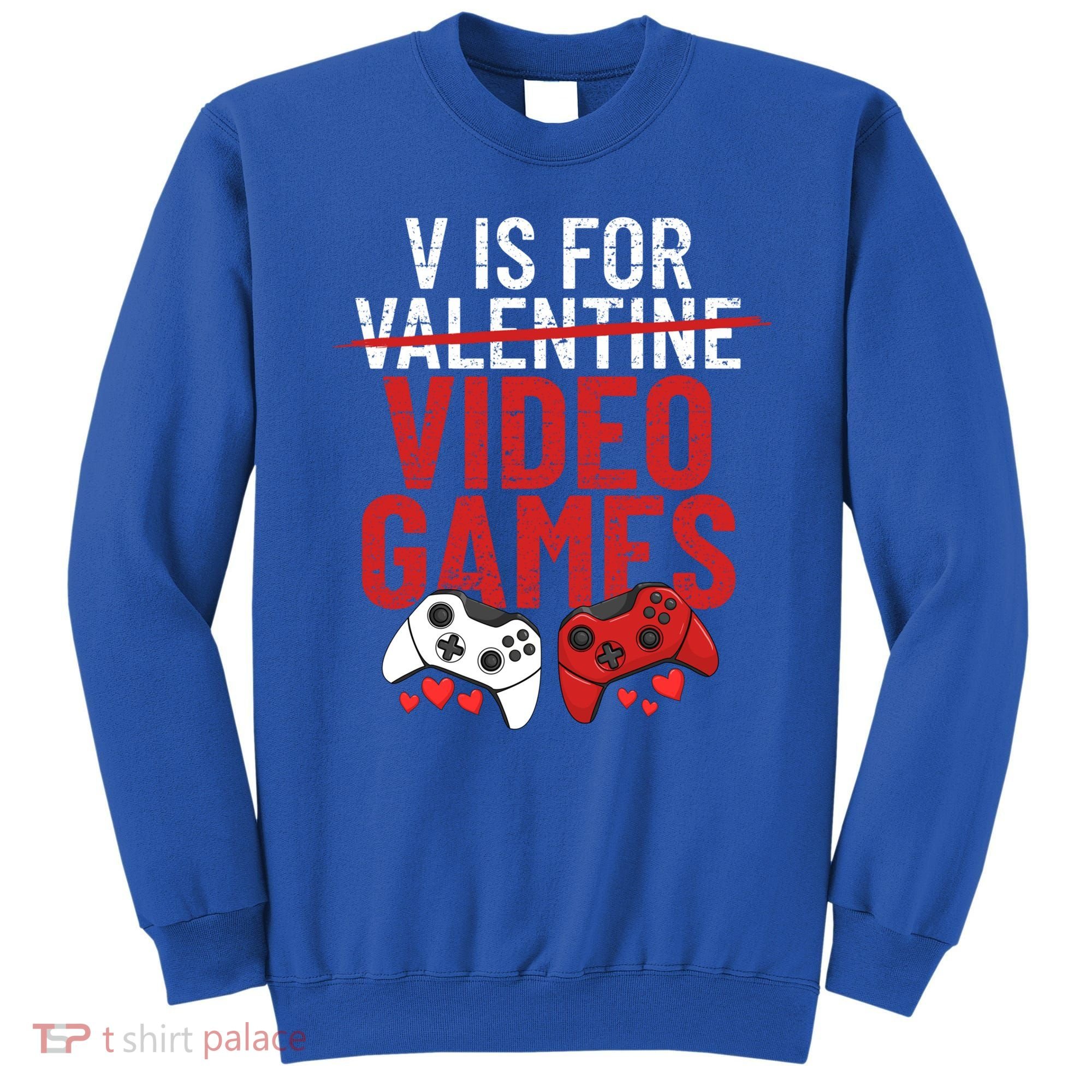 V Is For Video Games Funny 'S Gamer V Video Games Gift Sweatshirt