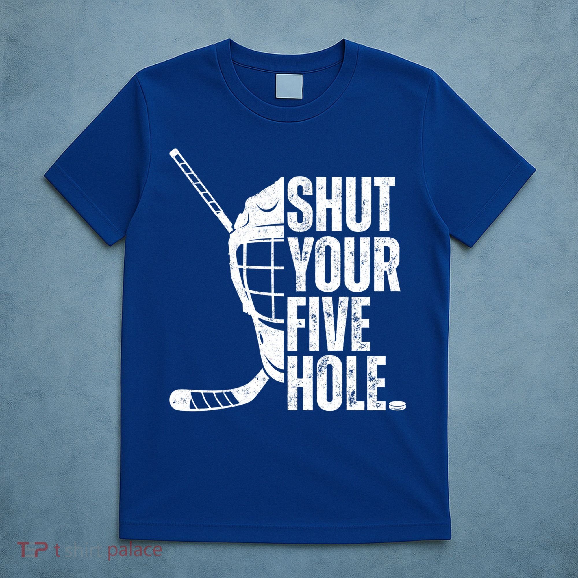 Vintage Ice Hockey Goalie Funny Shut Your Five Hole Cute Gift T-Shirt