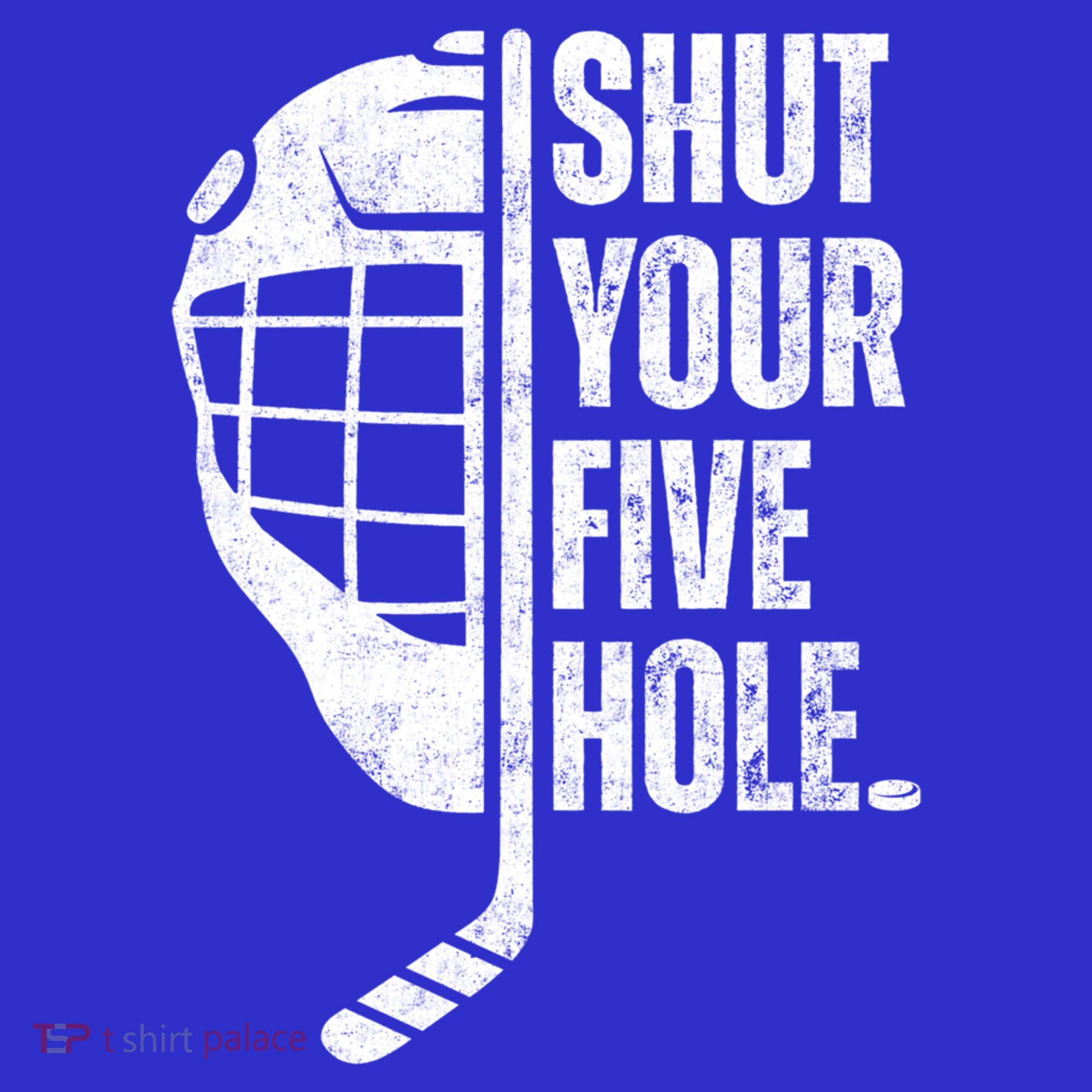 Vintage Ice Hockey Goalie Funny Shut Your Five Hole Gift T-Shirt