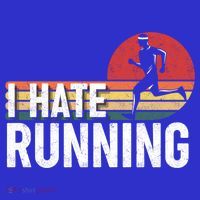 Vintage I Hate Running Funny FatherS Day Marathon Runner Gift T-Shirt thumb 7