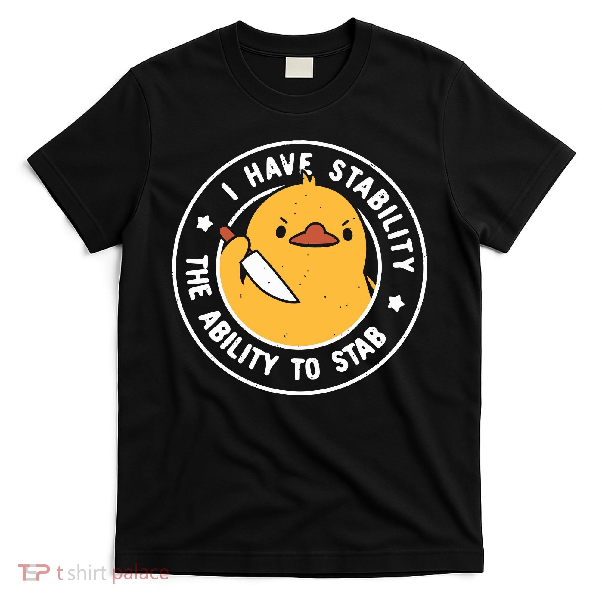 Vintage I Have Stability The Ability To Stab T-Shirt