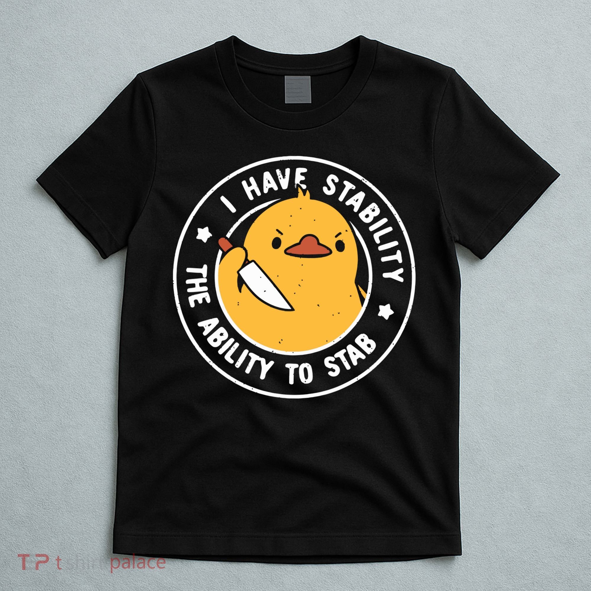 Vintage I Have Stability The Ability To Stab T-Shirt