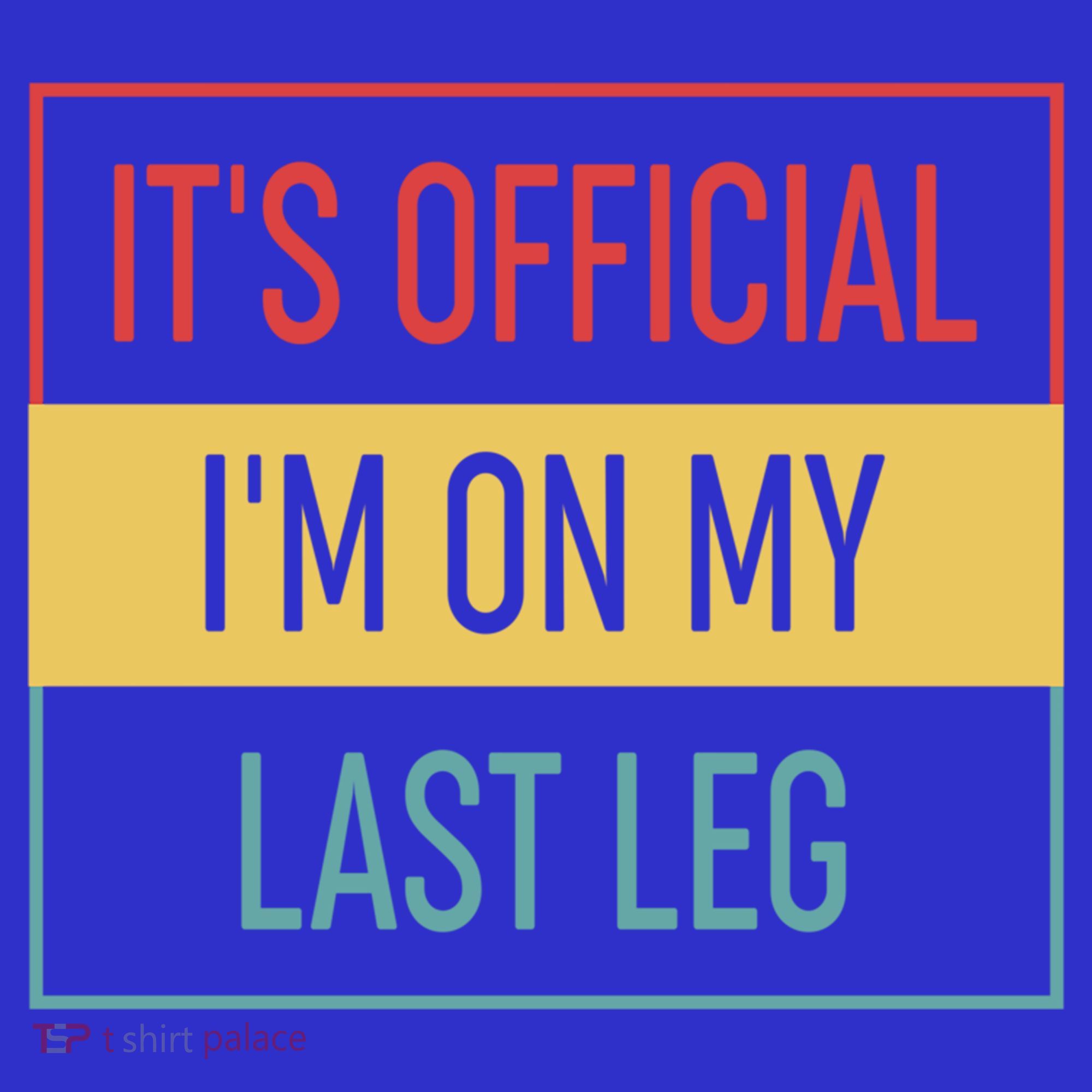 Vintage Its Im On My Last Leg Funny Amputee Great Gift T-Shirt
