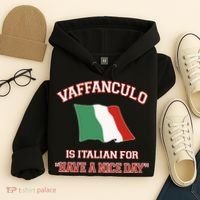 Vaffanculo Is Italian For Have A Nice Day Hoodie thumb 4