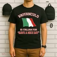 Vaffanculo Is Italian For Have A Nice Day T-Shirt thumb 6