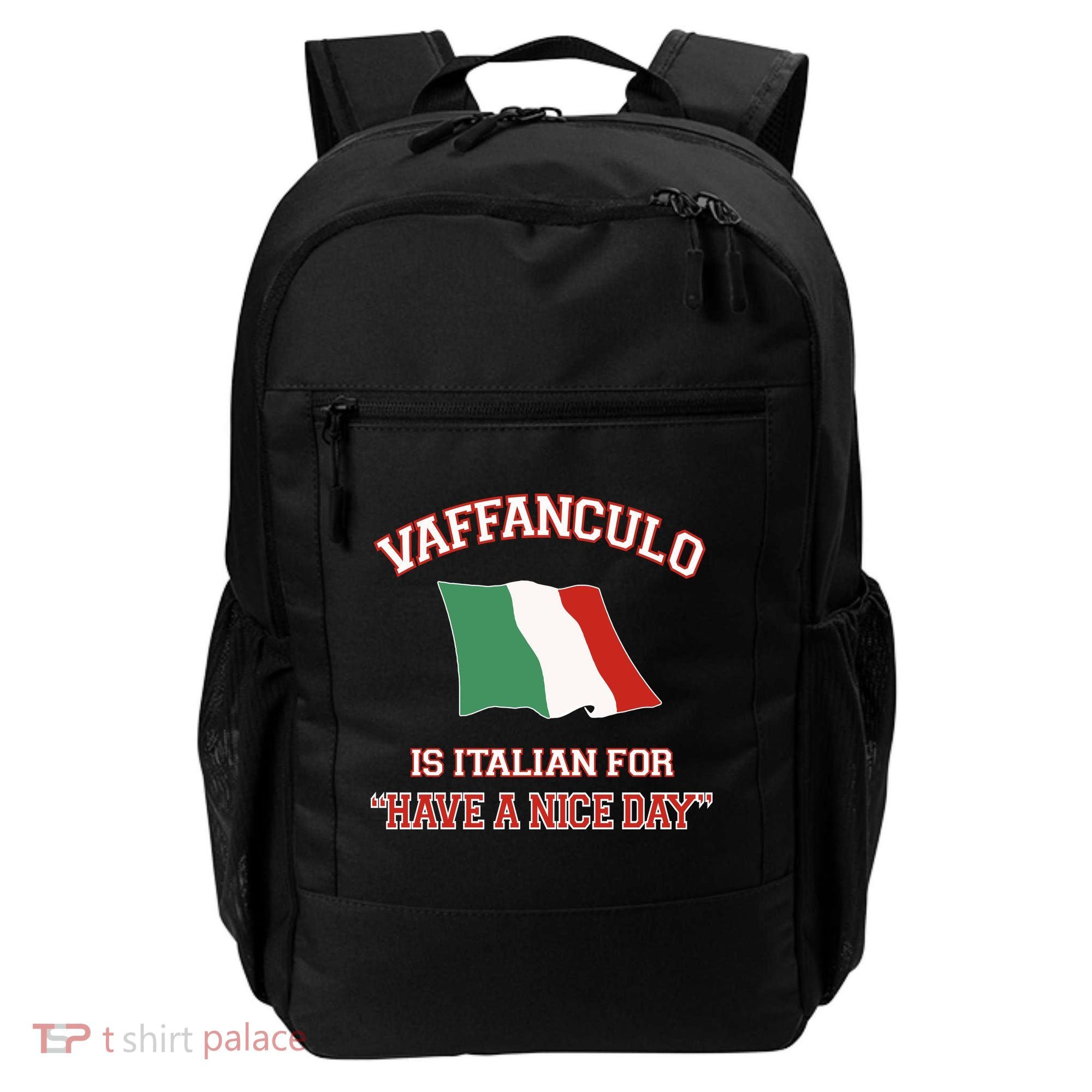 Vaffanculo Is Italian For Have A Nice Day Backpack