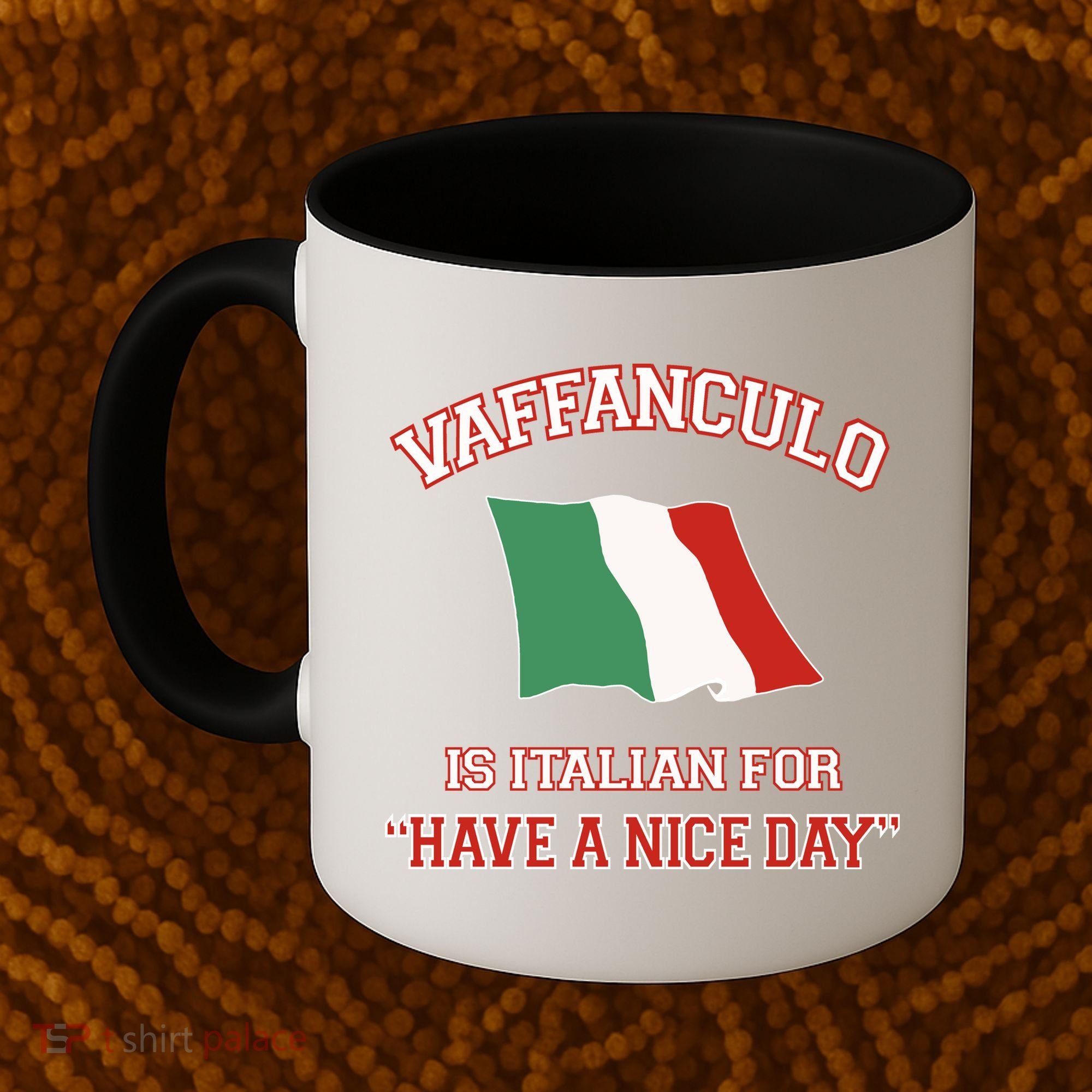 Vaffanculo Is Italian For Have A Nice Day Coffee Mug