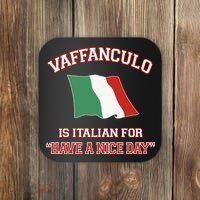 Vaffanculo Is Italian For Have A Nice Day Coaster thumb 0