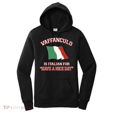 Vaffanculo Is Italian For Have A Nice Day Women's Hoodie