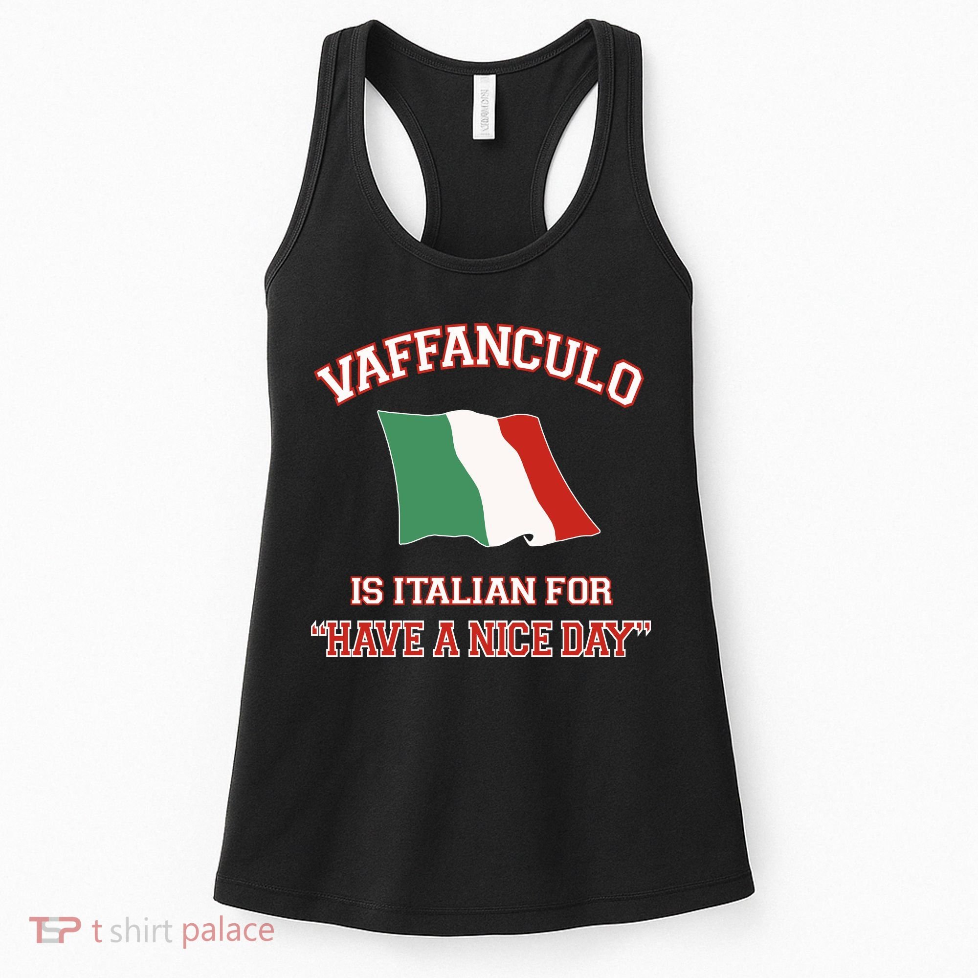 Vaffanculo Is Italian For Have A Nice Day Women's Tank Top