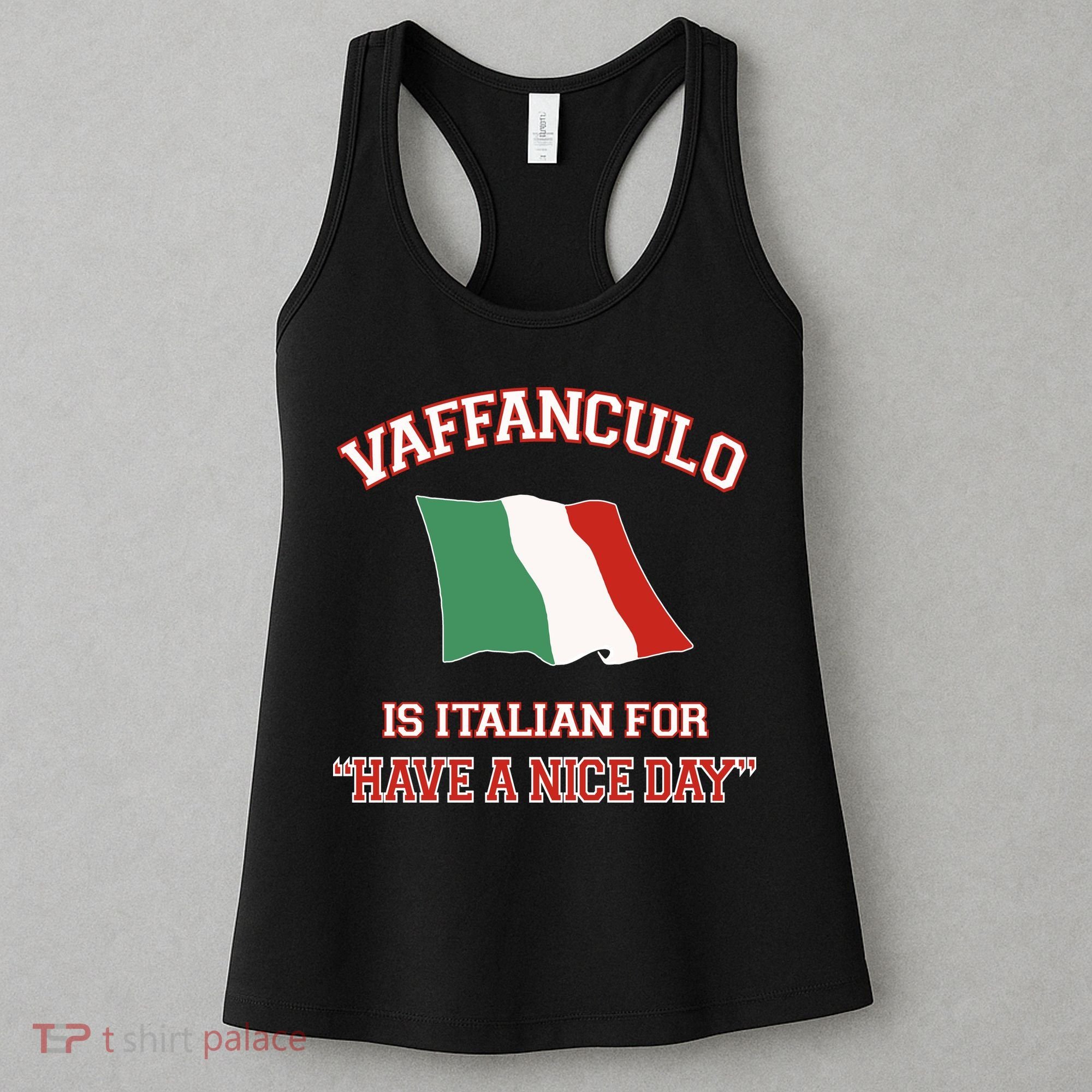 Vaffanculo Is Italian For Have A Nice Day Women's Tank Top