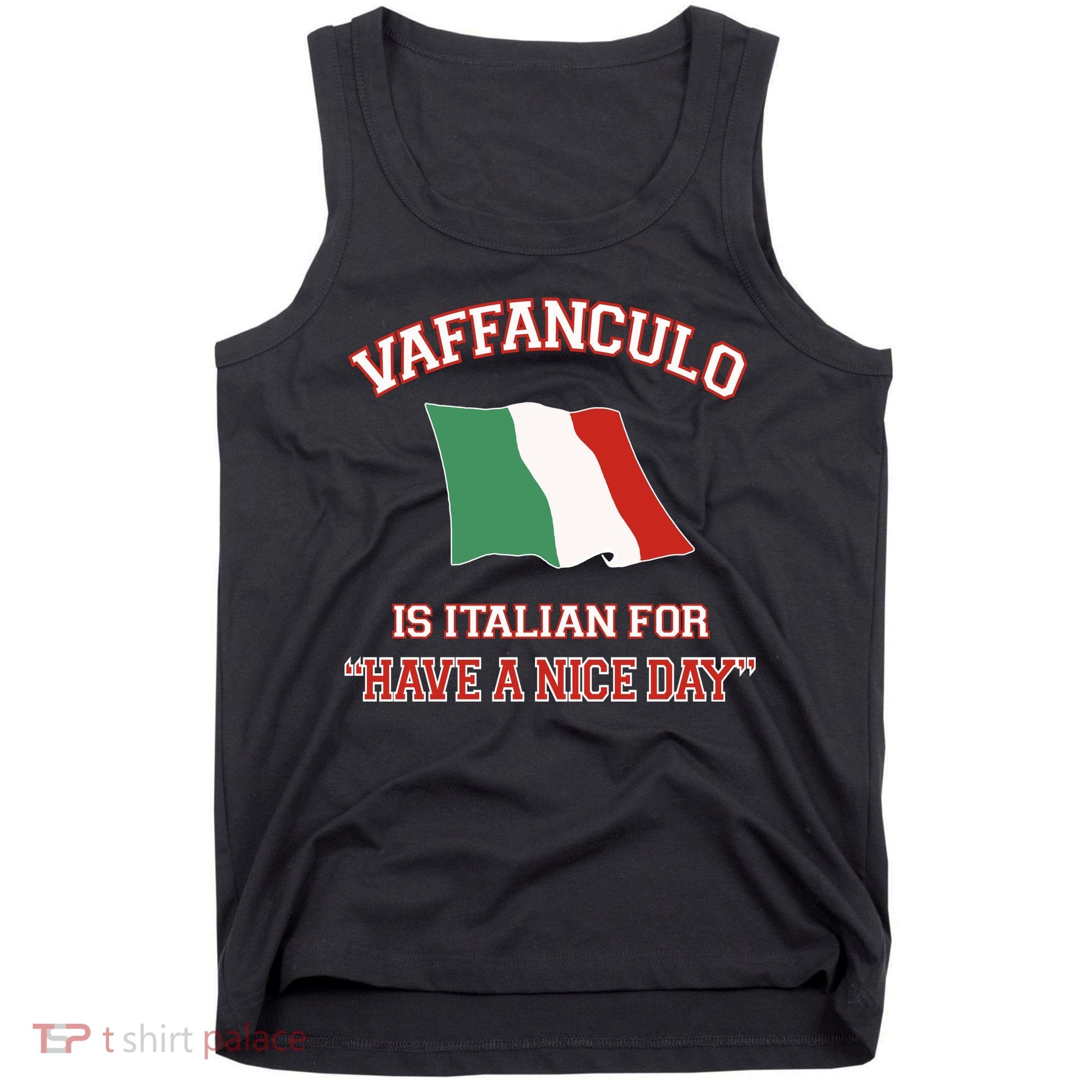Vaffanculo Is Italian For Have A Nice Day Tank Top
