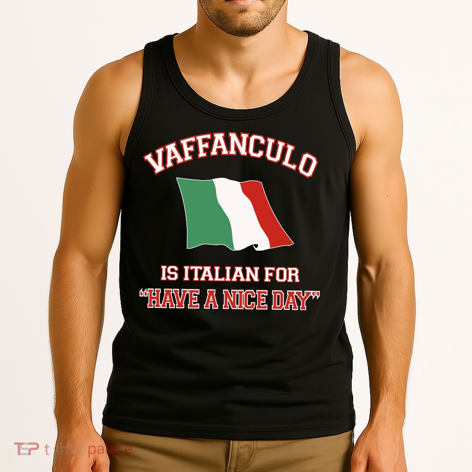 Vaffanculo Is Italian For Have A Nice Day Tank Top
