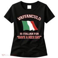 Vaffanculo Is Italian For Have A Nice Day Women's T-Shirt thumb 0
