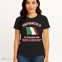 Vaffanculo Is Italian For Have A Nice Day Women's T-Shirt thumb 4