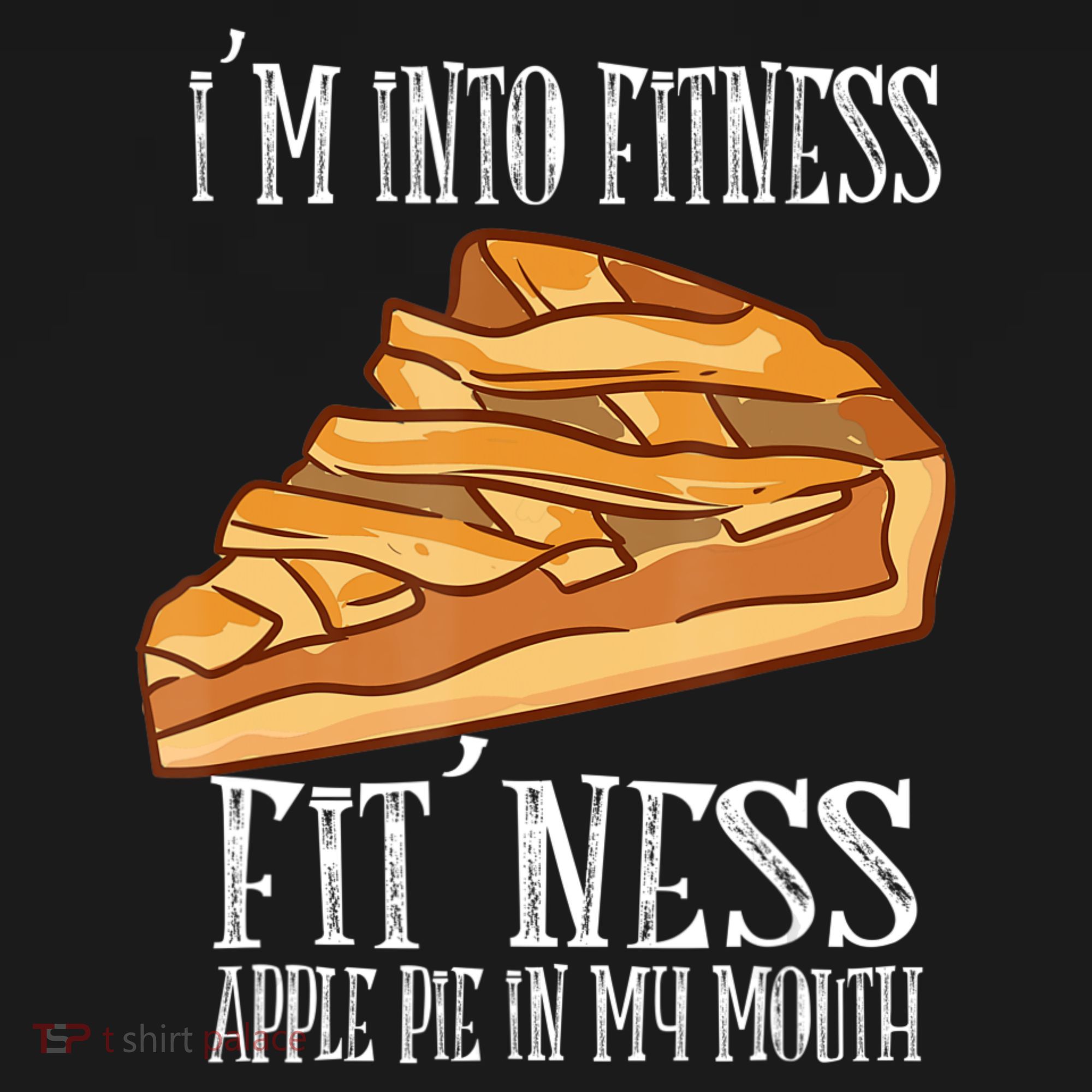 Vintage I'm Into Fitness Fit' Ness Apple Pie In My Mouth T-Shirt
