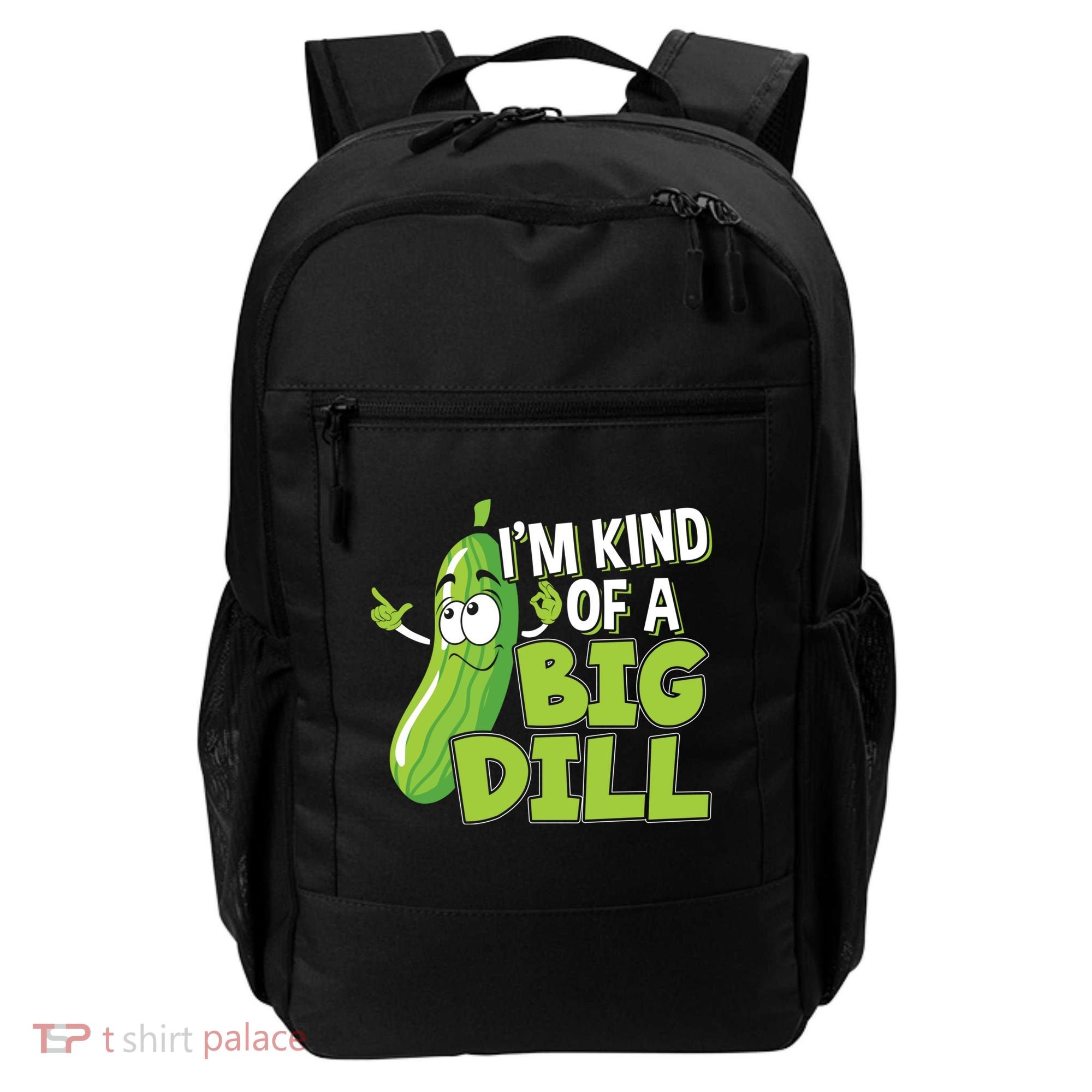 Vegan I'm Kind Of A Big Dill Gift Pickle Lover Cute Gift Backpack