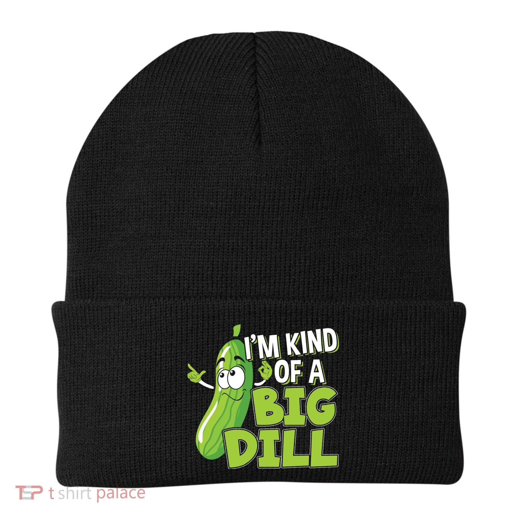 Vegan I'm Kind Of A Big Dill Gift Pickle Lover Cute Gift Beanie