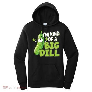 Vegan I'm Kind Of A Big Dill Gift Pickle Lover Cute Gift Women's Hoodie