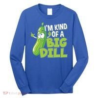 Vegan I'm Kind Of A Big Dill Gift Pickle Lover Cute Gift Long Sleeve Shirt thumb 0