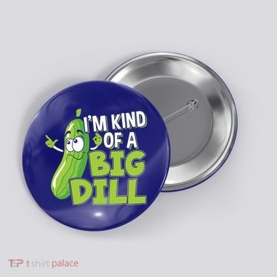 Vegan I'm Kind Of A Big Dill Gift Pickle Lover Cute Gift Button