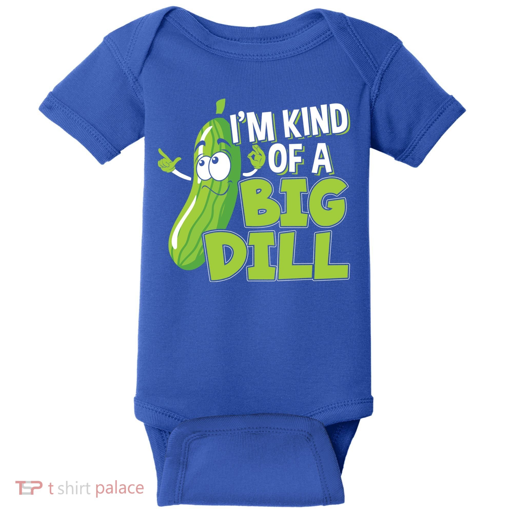 Vegan I'm Kind Of A Big Dill Gift Pickle Lover Cute Gift Baby Bodysuit