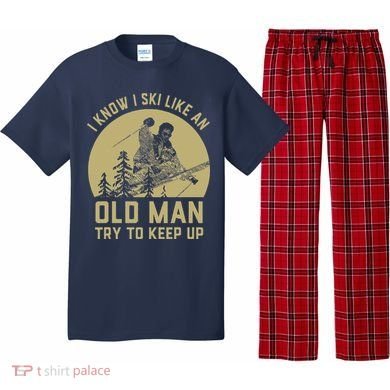 Vintage I Know I Ski Like An Old Man Try to Keep Up Pajama Set