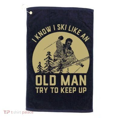 Vintage I Know I Ski Like An Old Man Try to Keep Up Golf Towel