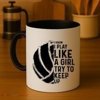 Volleyball I Know I Play Like A Girl Try To Keep Up Coffee Mug thumb 4