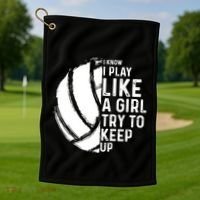 Volleyball I Know I Play Like A Girl Try To Keep Up Golf Towel thumb 1