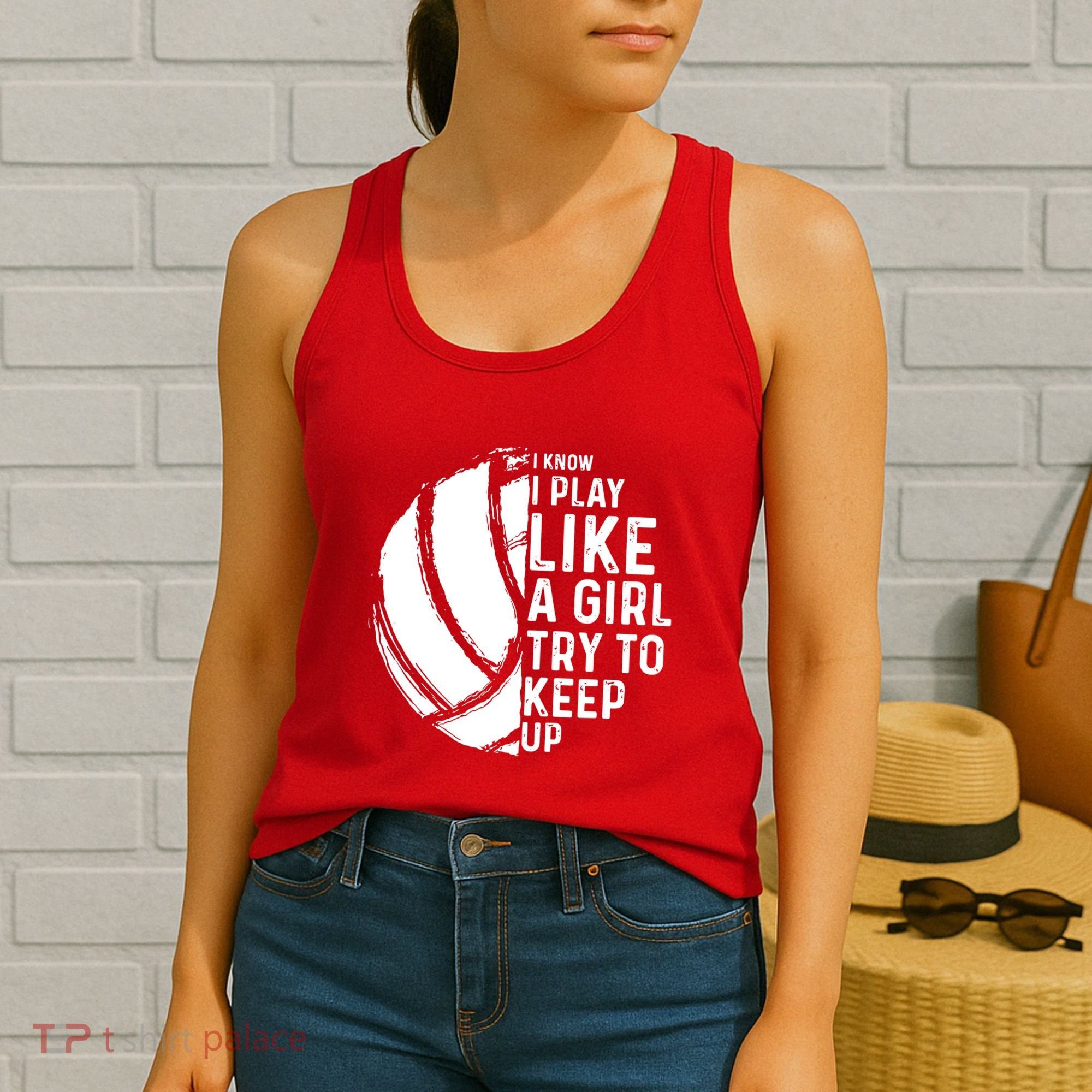 Volleyball I Know I Play Like A Girl Try To Keep Up Women's Tank Top